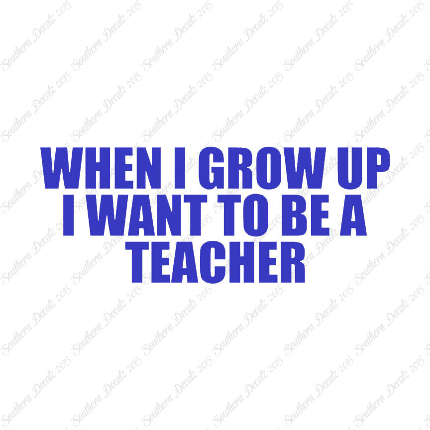 When I Grow Up Teacher