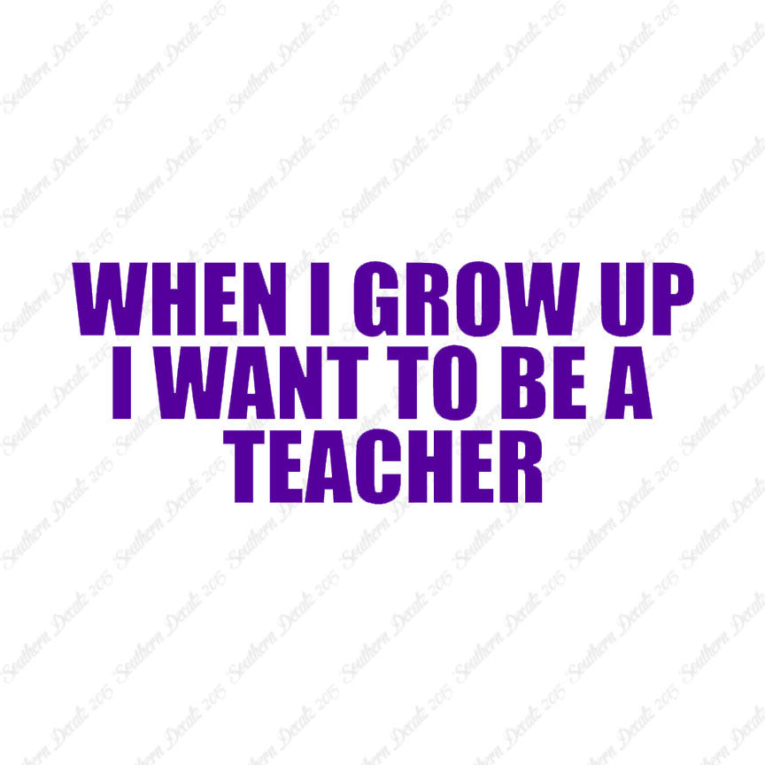 When I Grow Up Teacher