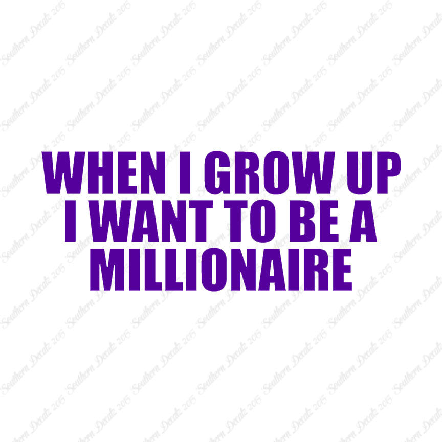 When I Grow Up Millionaire