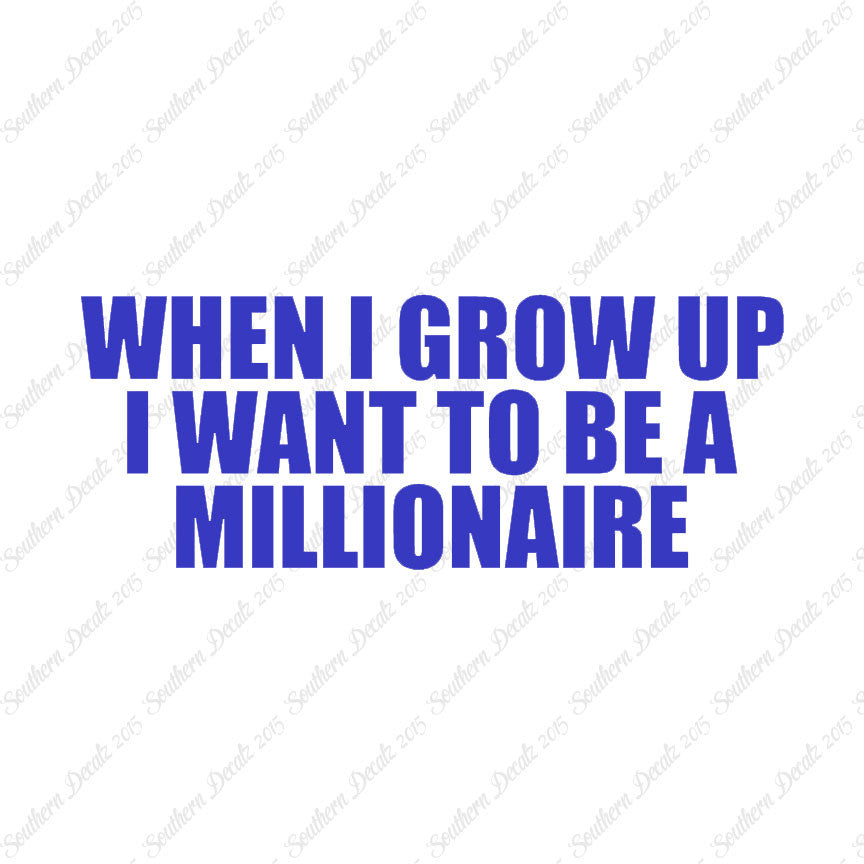 When I Grow Up Millionaire