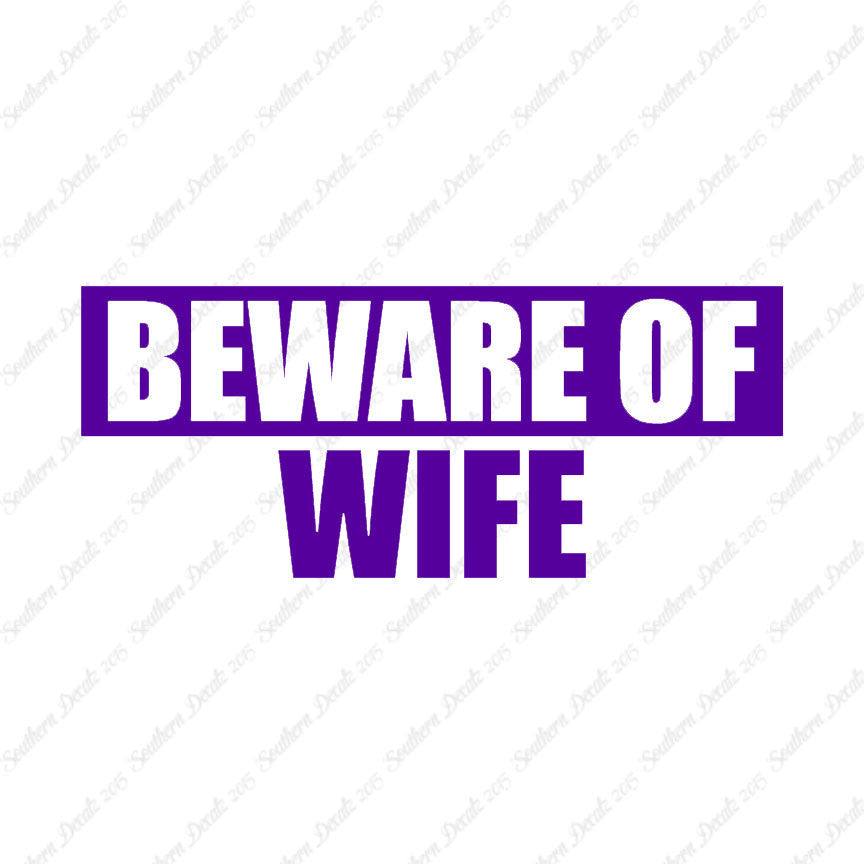 Beware Of Wife