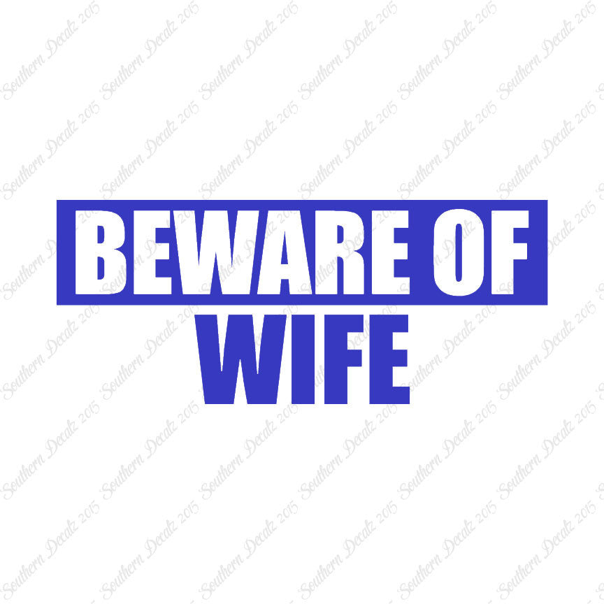 Beware Of Wife