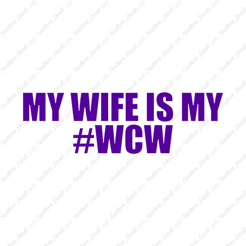 My Wife Is My #WCW