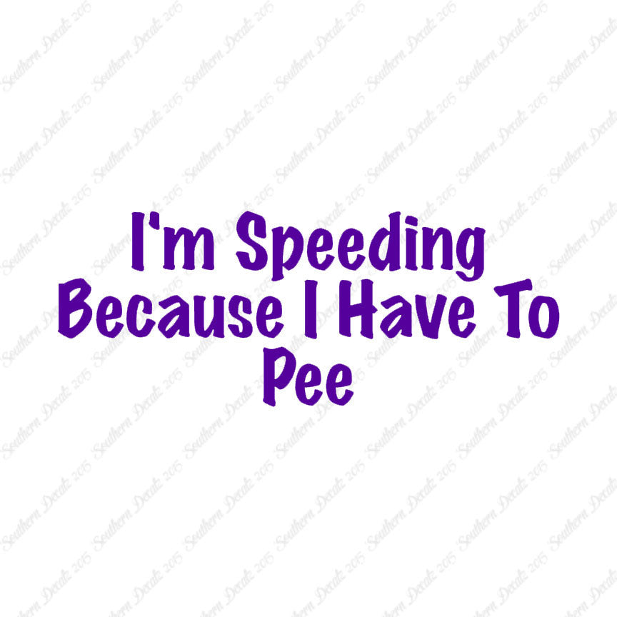 Speeding Because I Have To Pee