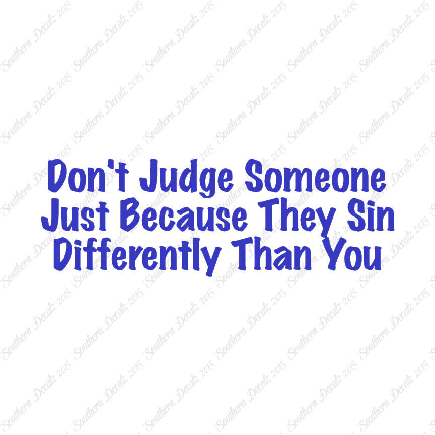 Don't Judge Because They Sin Differently