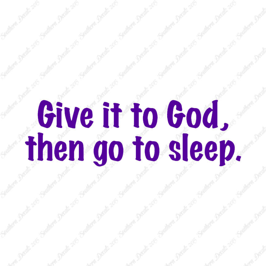 Give It To God Go To Sleep