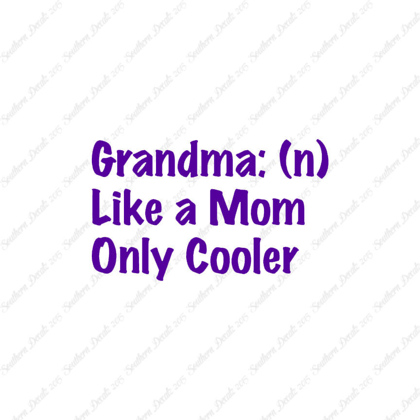 Grandma Like Mom Only Cooler