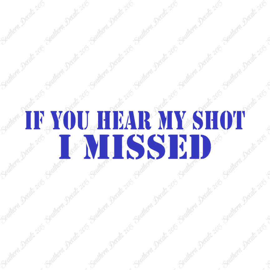 If You Hear My Shot I Missed