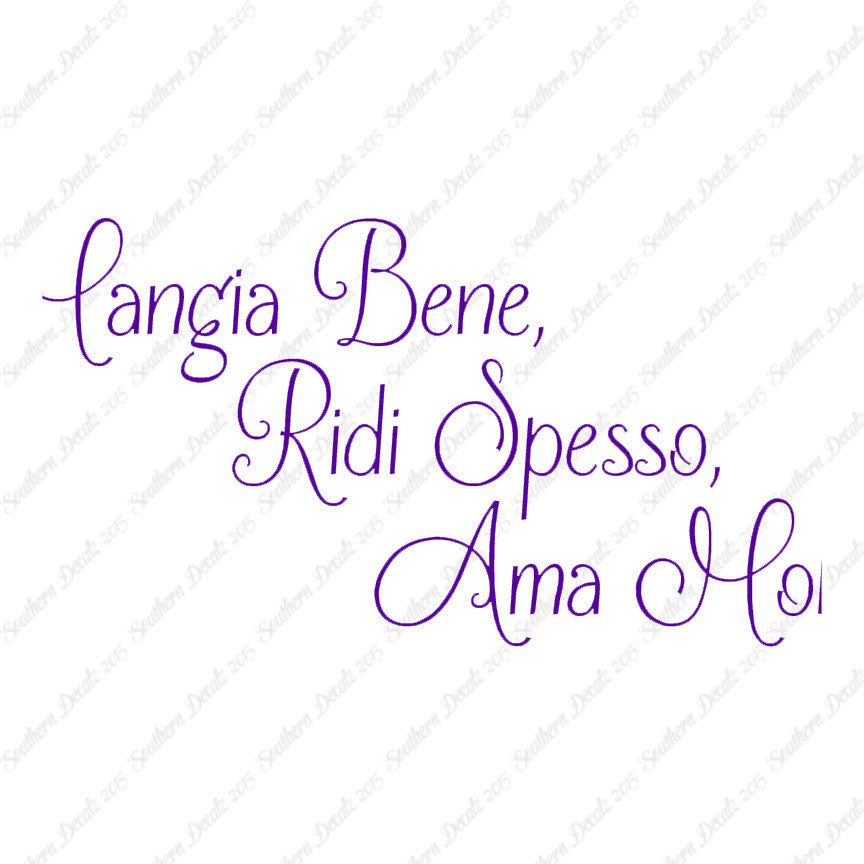 Italian Mangia Bene Ridi Spesso Ama Molt