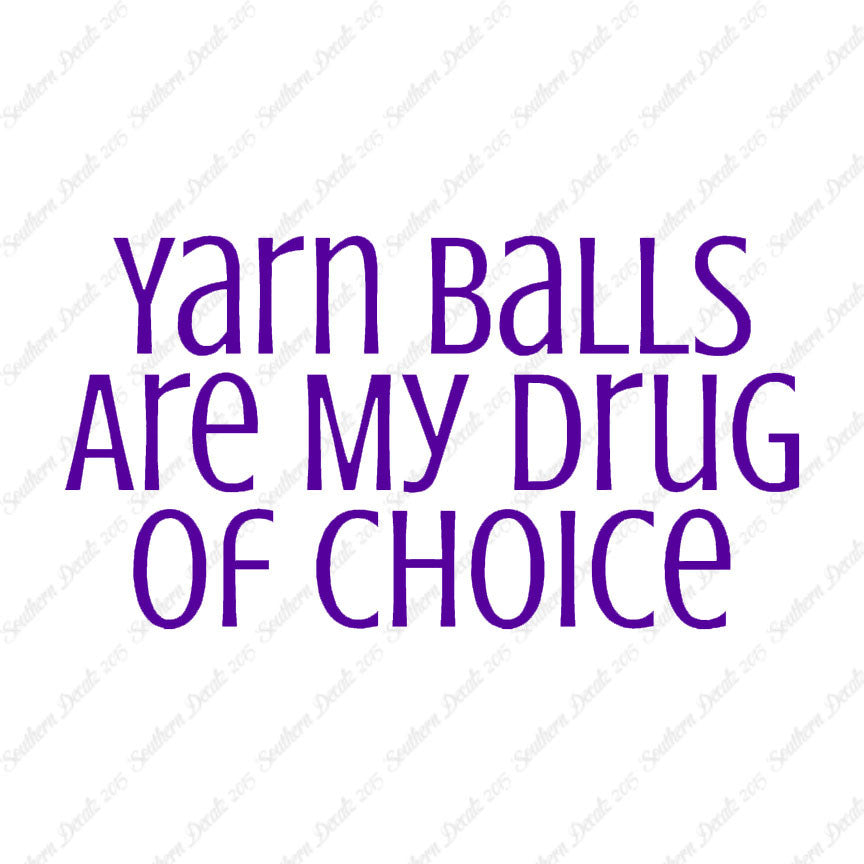 Yarn Balls My Drug Of Choice