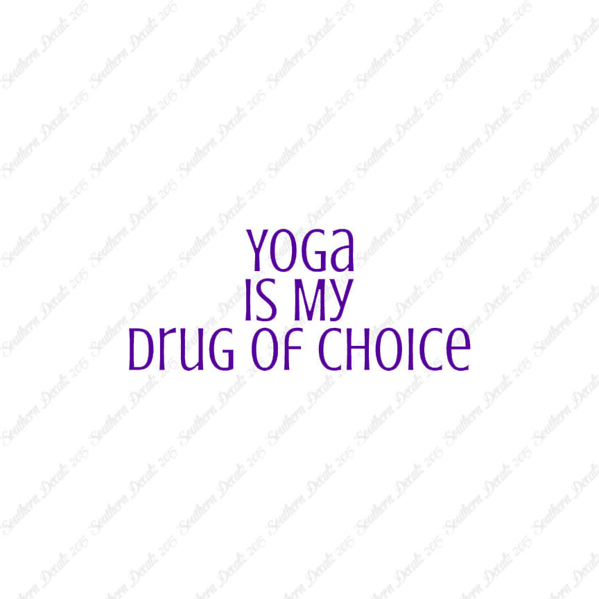 Yoga My Drug Of Choice