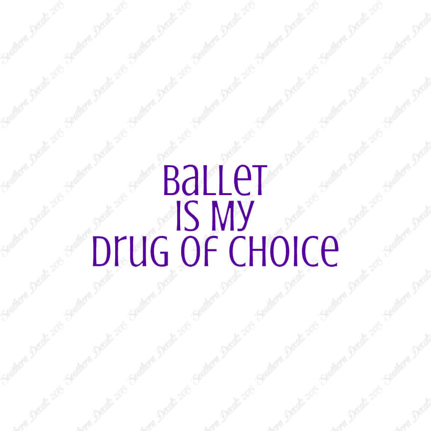 Ballet My Drug Of Choice