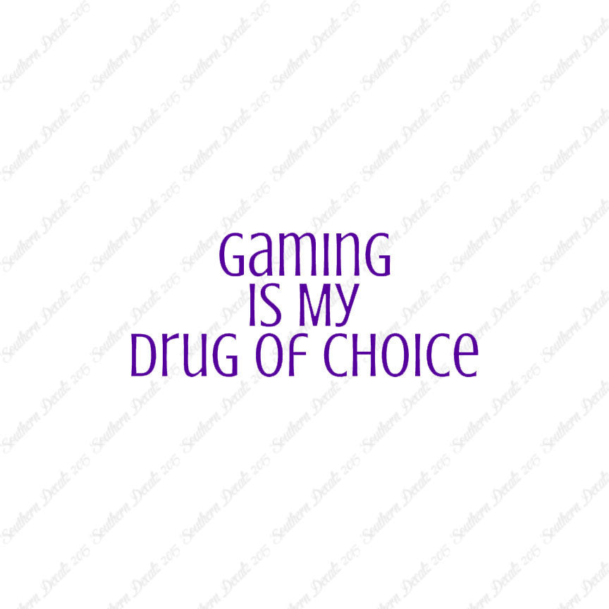 Gaming My Drug Of Choice