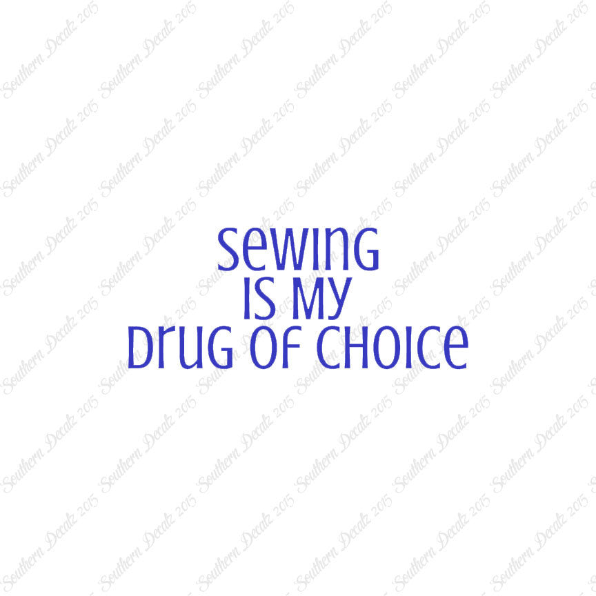 Sewing My Drug Of Choice