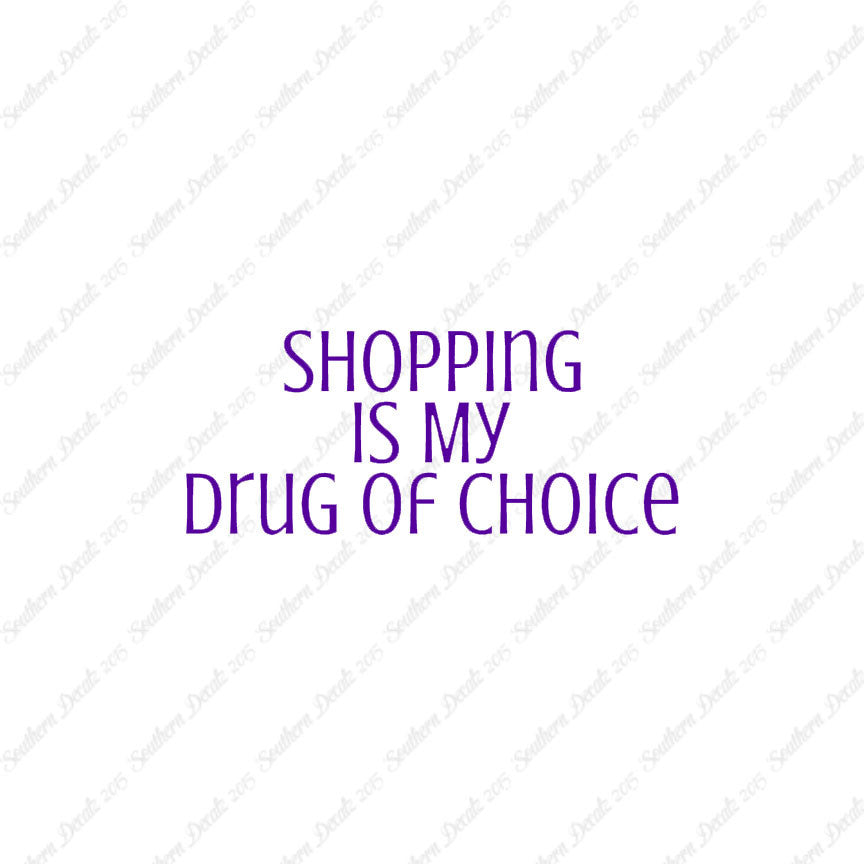Shopping My Drug Of Choice