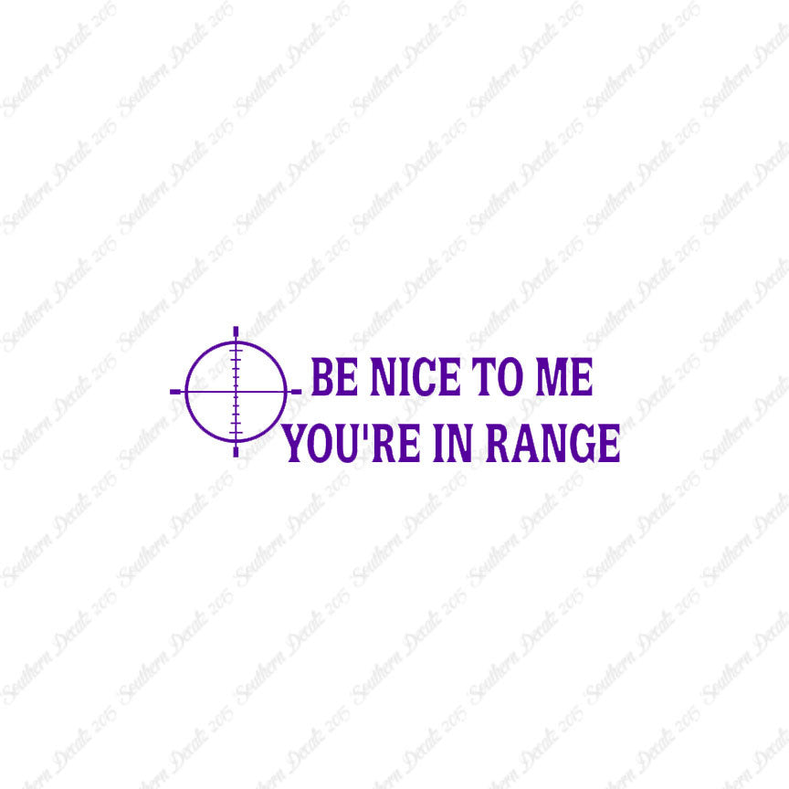 Be Nice You're In Range Target