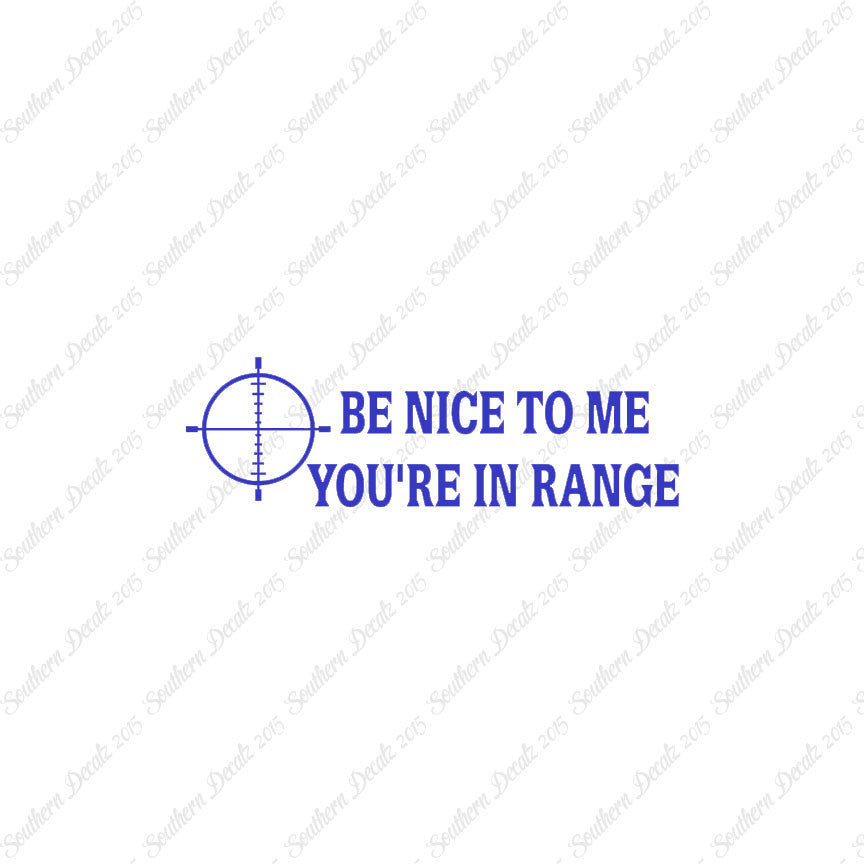 Be Nice You're In Range Target