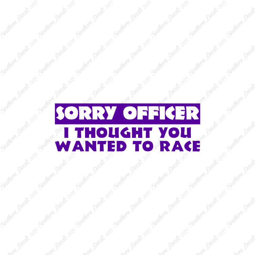 Sorry Officer Though You Wanted Race