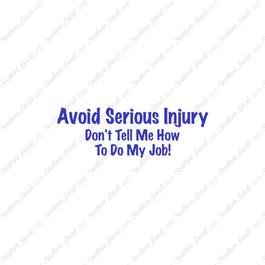 Avoid Injury Don't Tell Me My Job