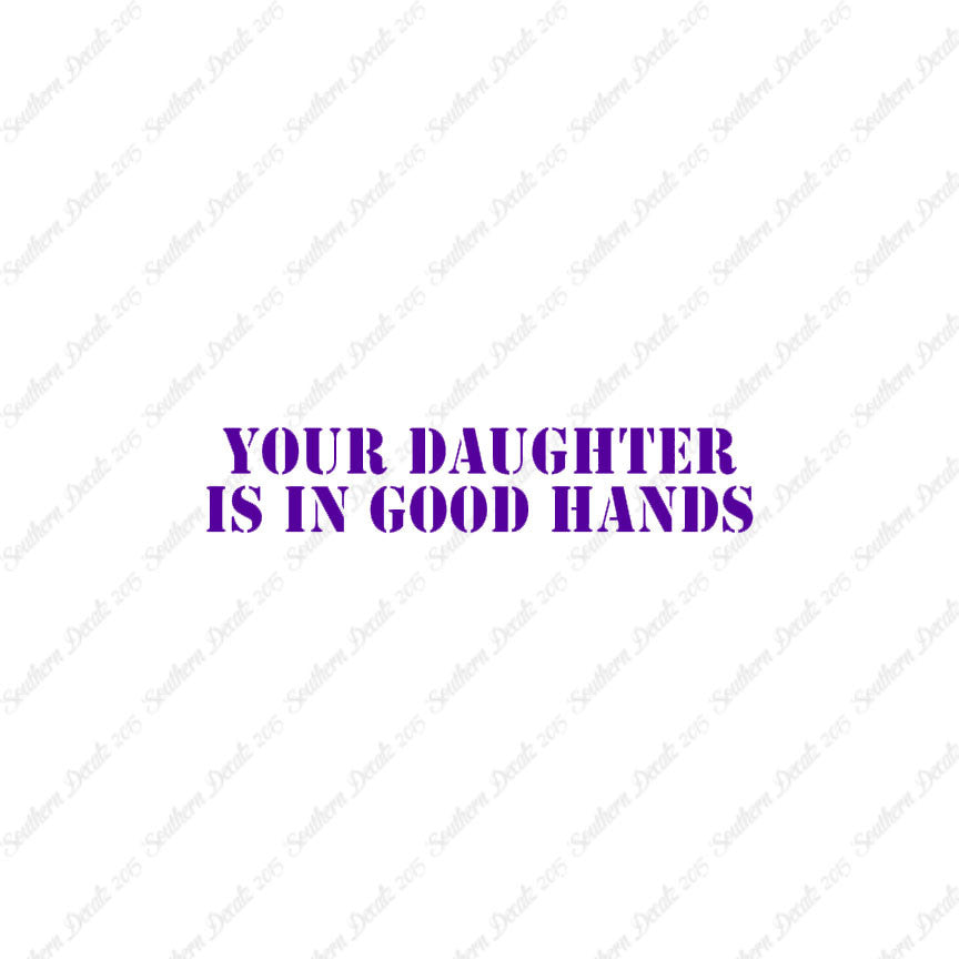 Daughter Is In Good Hands