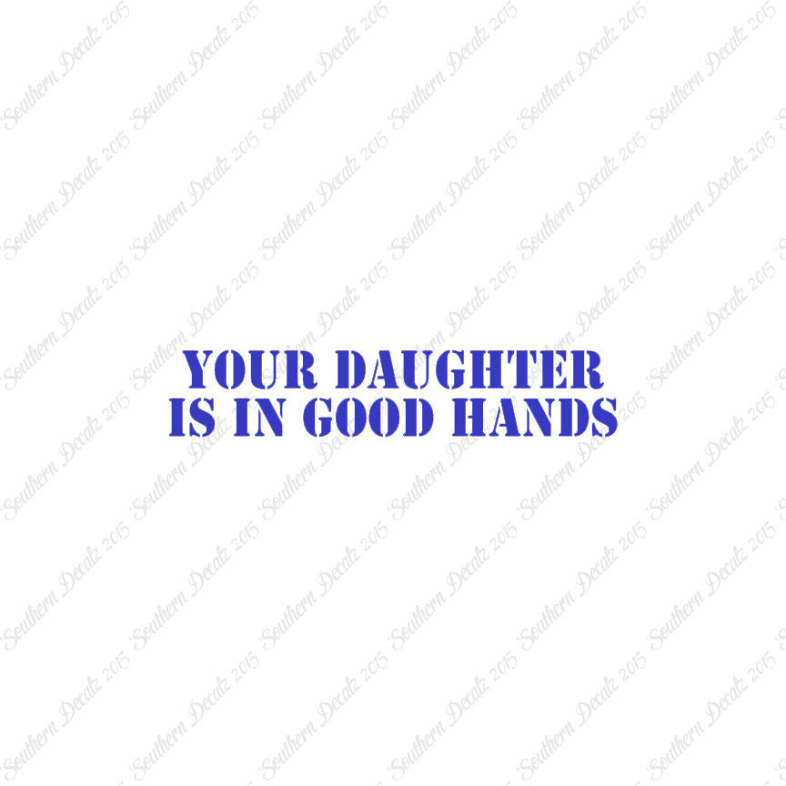 Daughter Is In Good Hands