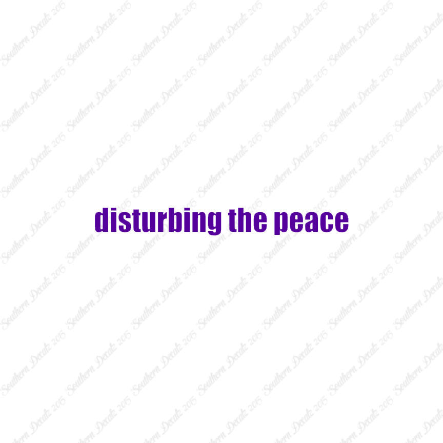 Disturbing The Peace