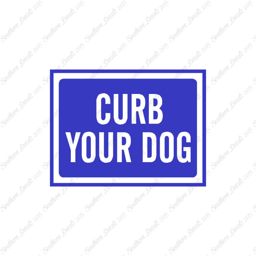 Curb Your Dog Sign