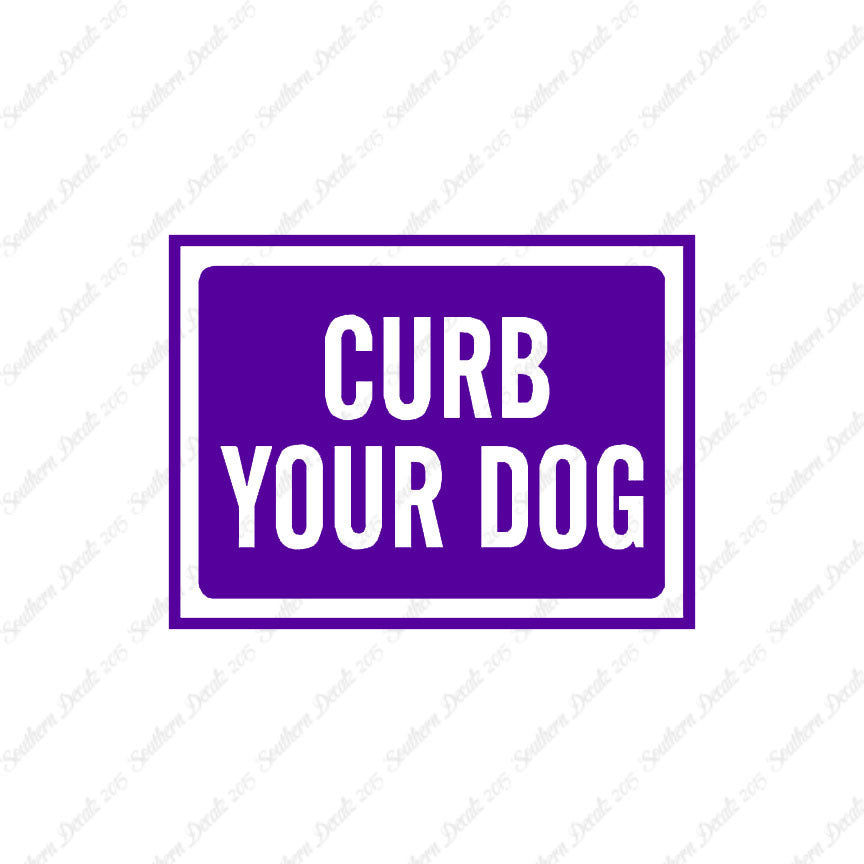 Curb Your Dog Sign