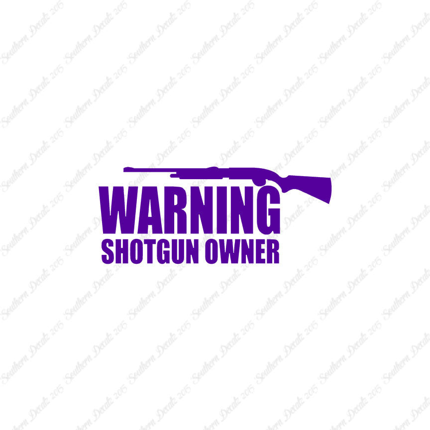 Warning Shotgun Owner