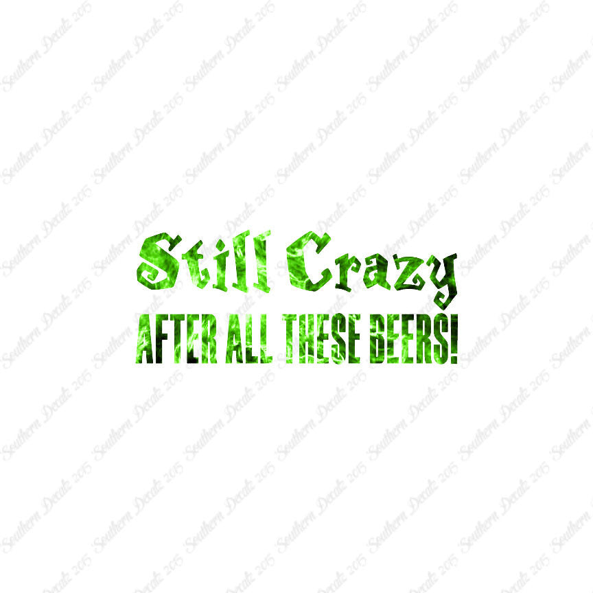 Still Crazy After Beer