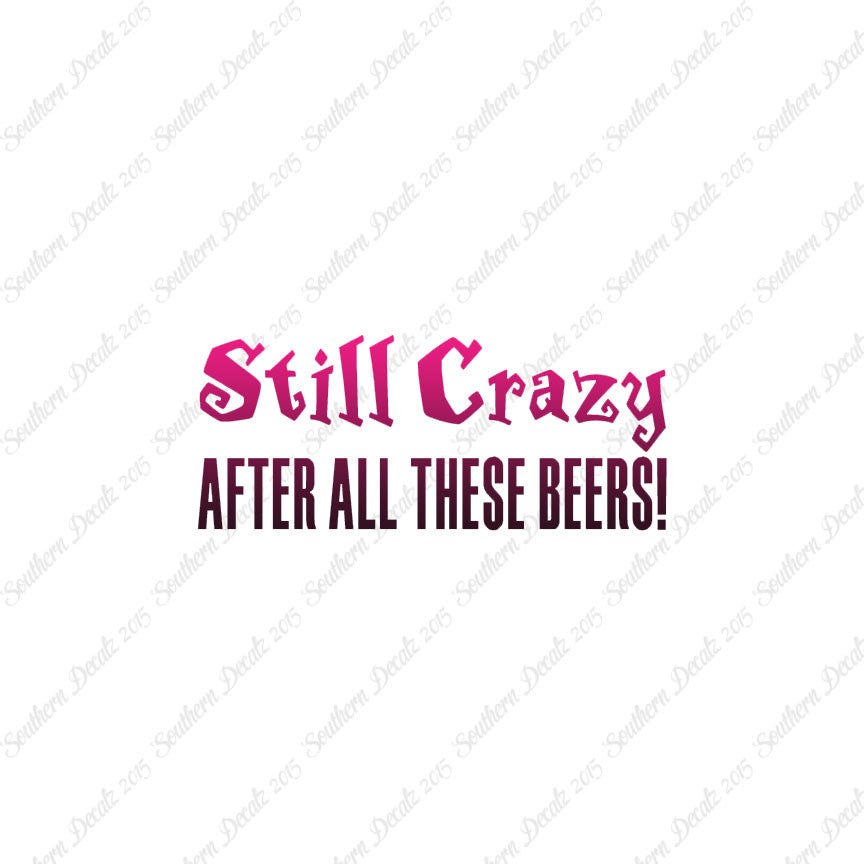 Still Crazy After Beer