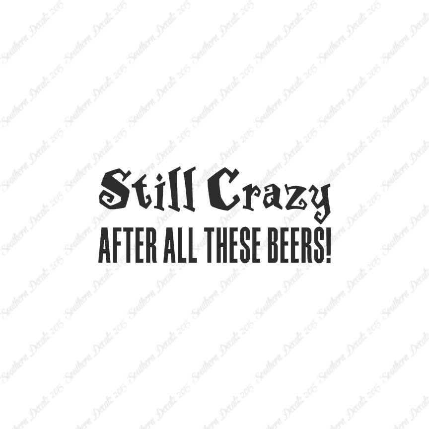 Still Crazy After Beer