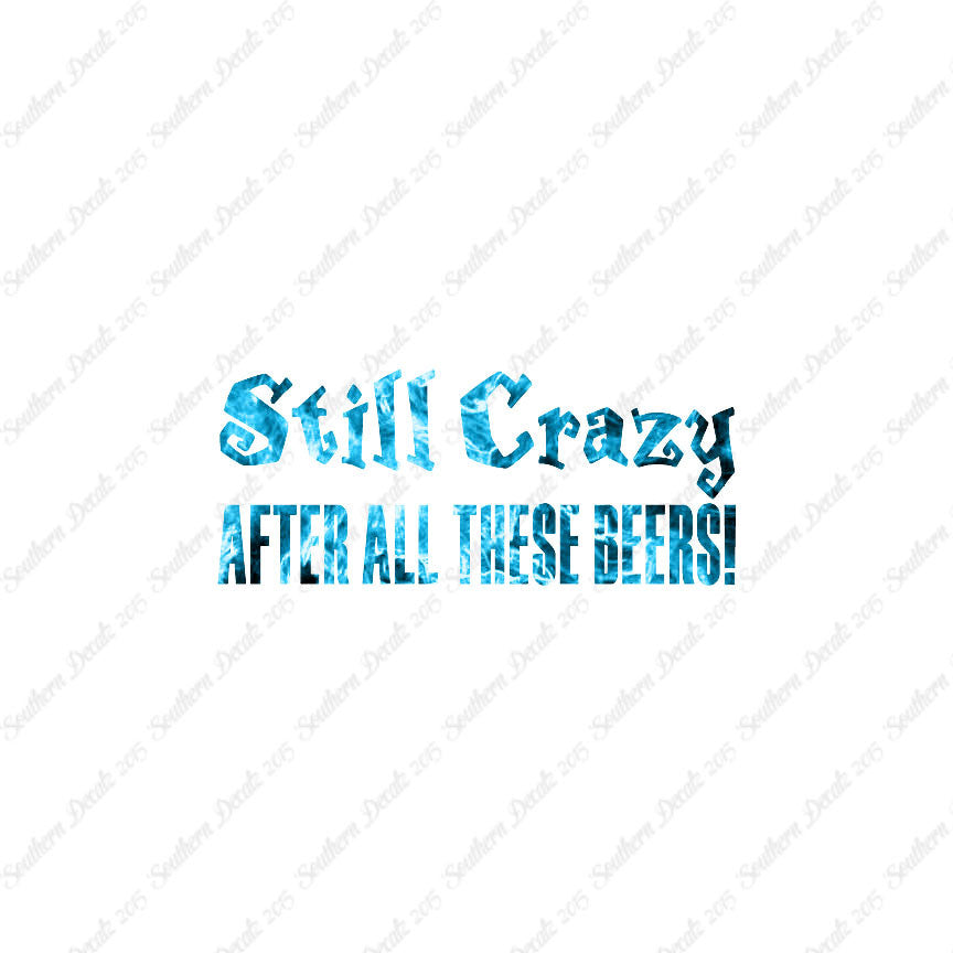 Still Crazy After Beer