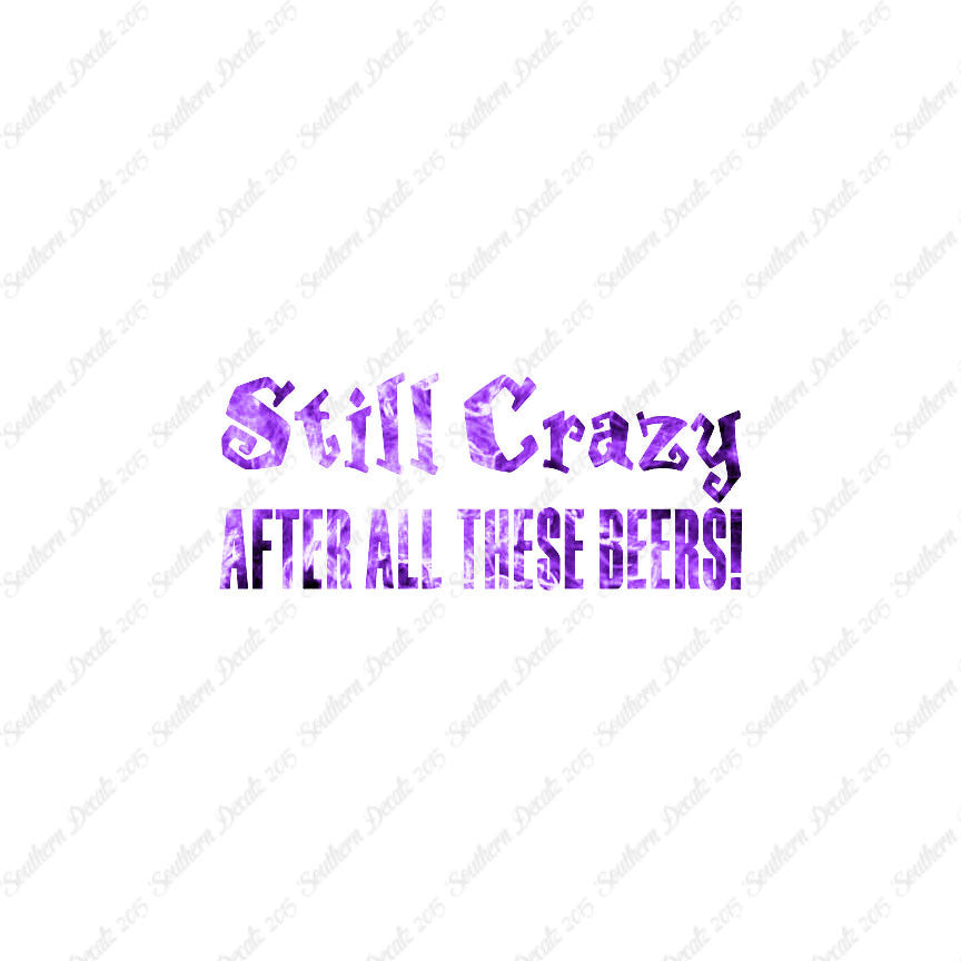 Still Crazy After Beer