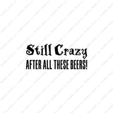 Still Crazy After Beer