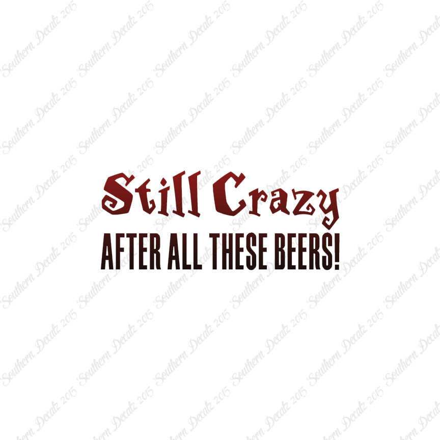 Still Crazy After Beer
