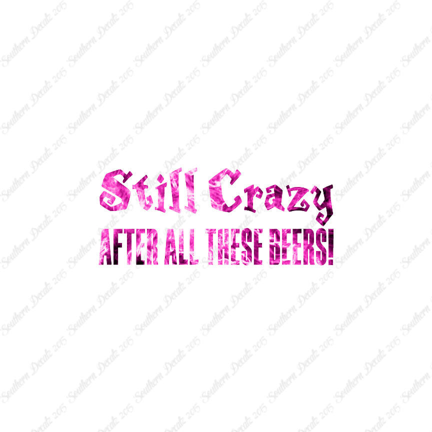 Still Crazy After Beer