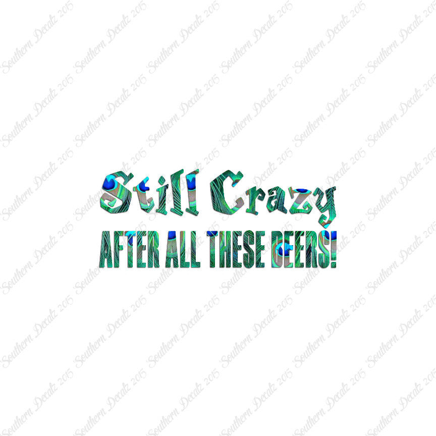 Still Crazy After Beer
