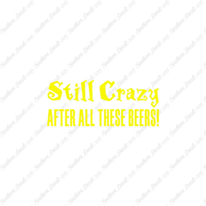 Still Crazy After Beer