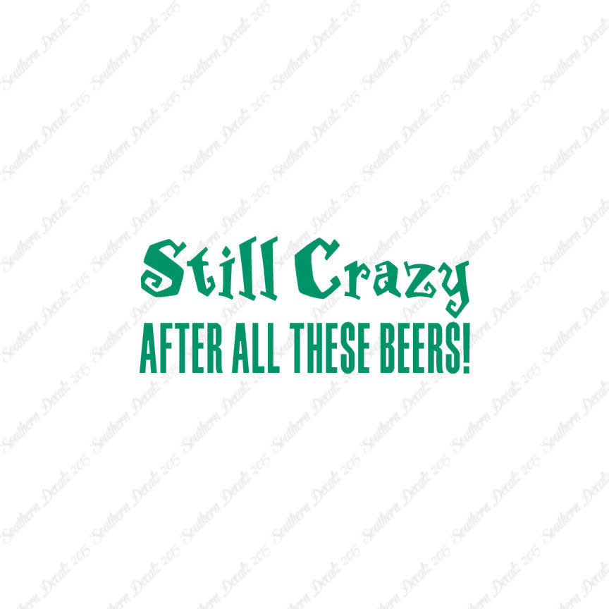Still Crazy After Beer