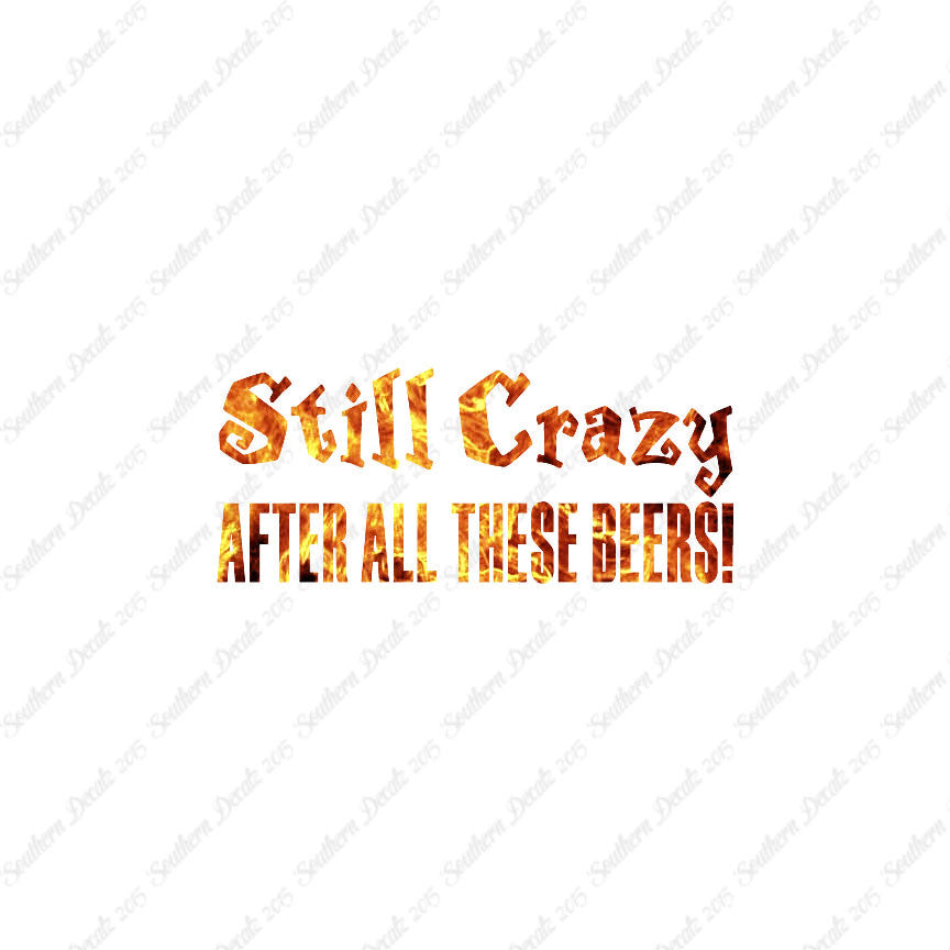 Still Crazy After Beer