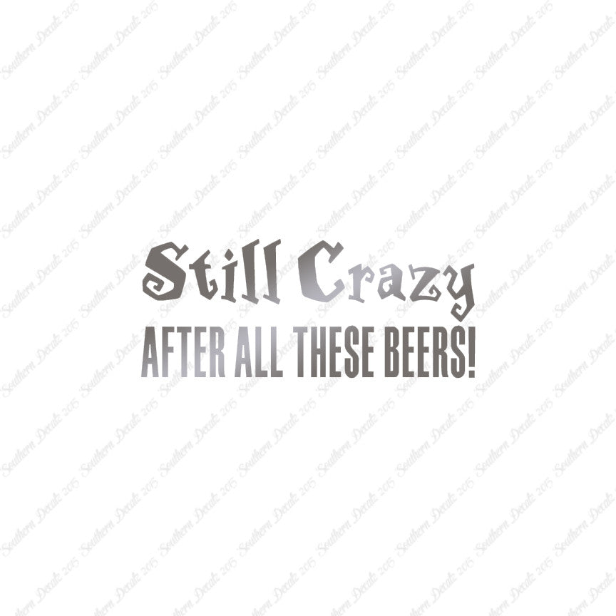 Still Crazy After Beer