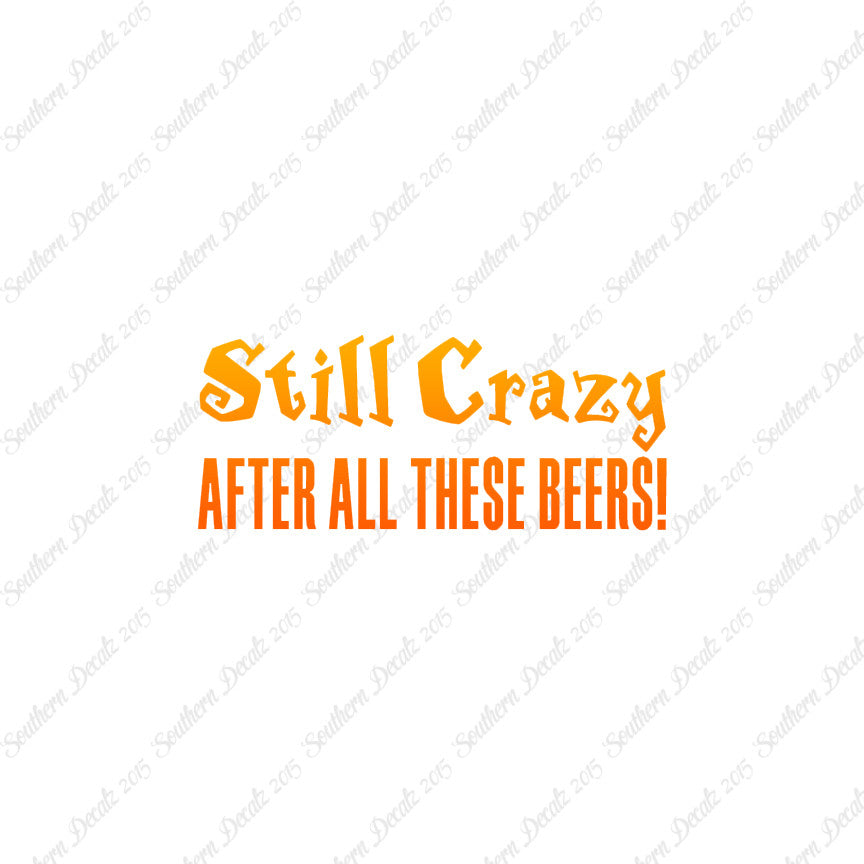 Still Crazy After Beer