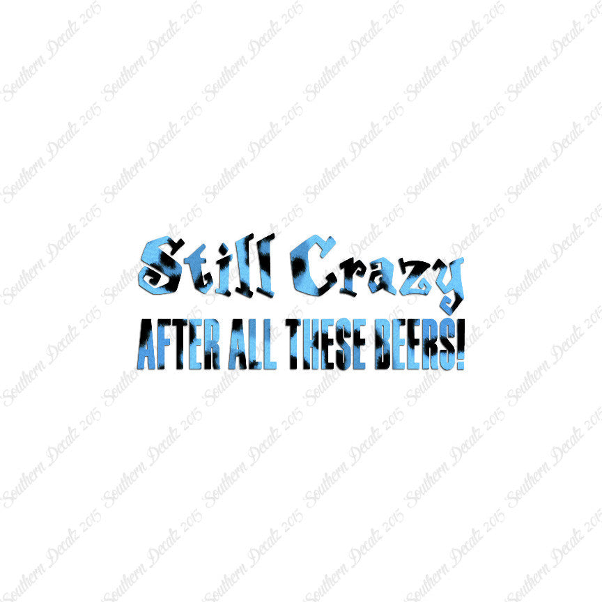 Still Crazy After Beer