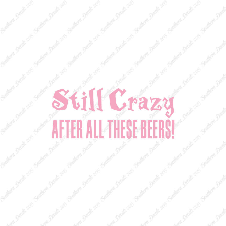 Still Crazy After Beer