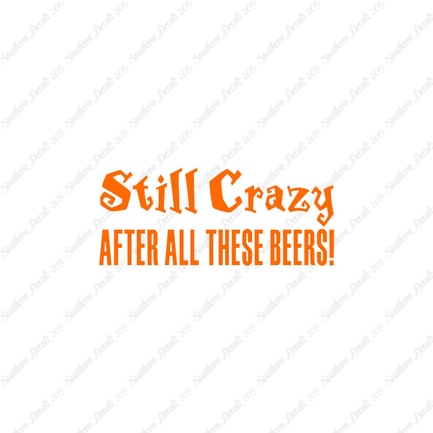 Still Crazy After Beer
