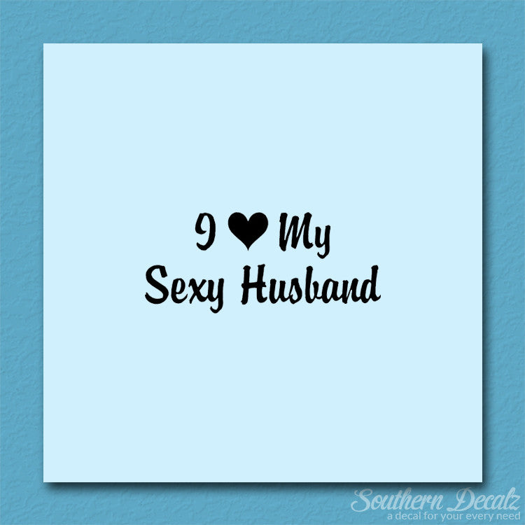 I Love My Sexy Husband Heart