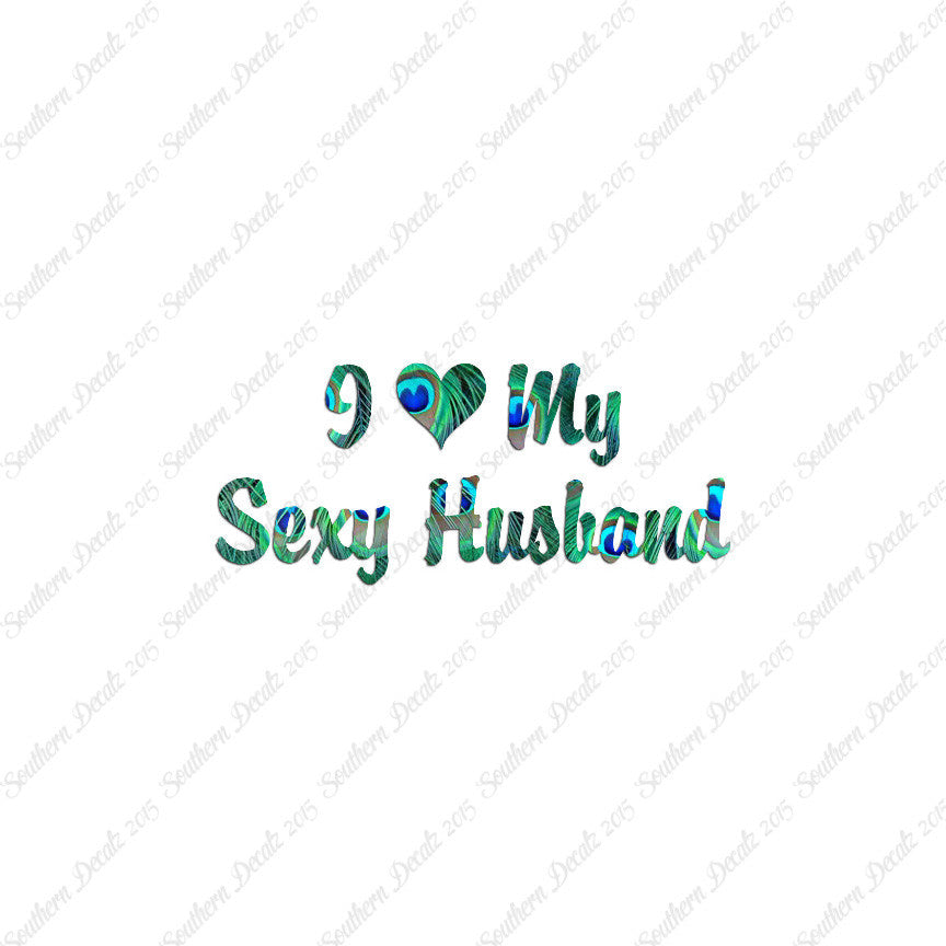 I Love My Sexy Husband Heart