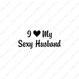 I Love My Sexy Husband Heart