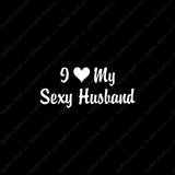 I Love My Sexy Husband Heart